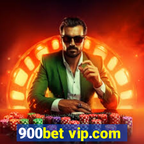 900bet vip.com